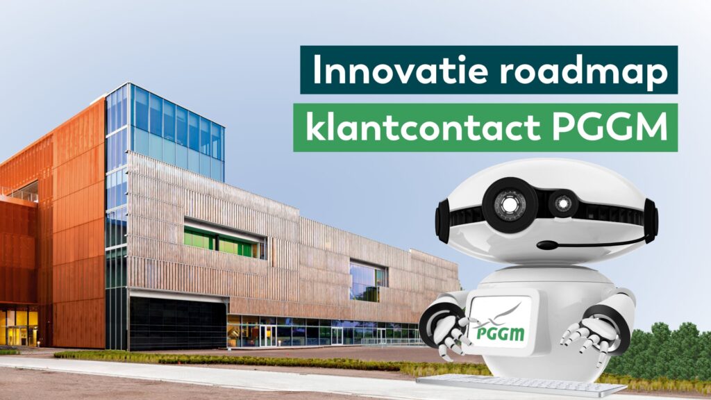 Innovatie roadmap klantcontact PGGM